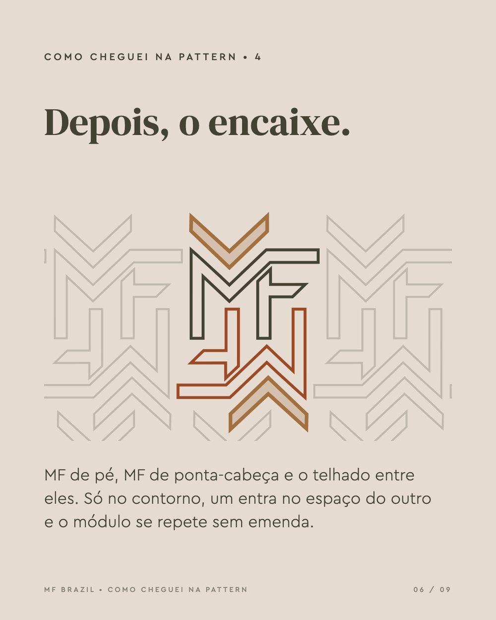 Depois, o encaixe