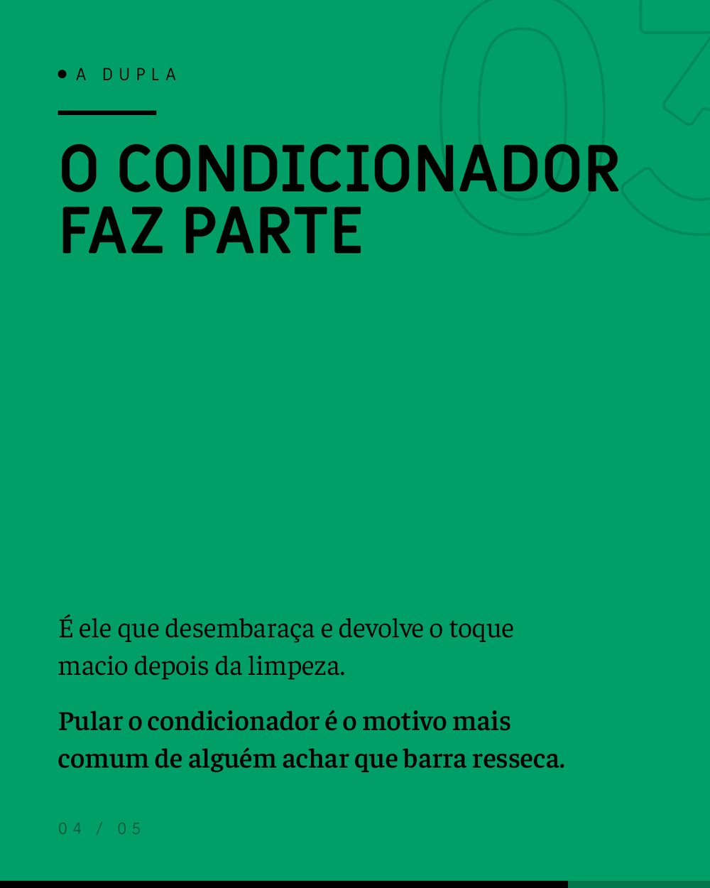 O condicionador faz parte