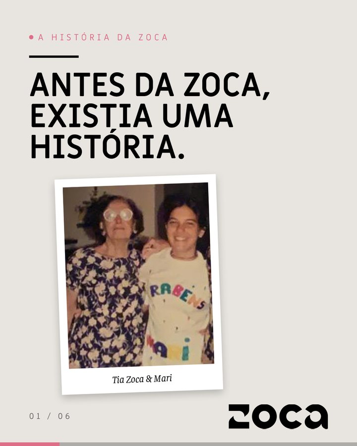 Antes da Zoca, existia uma história